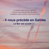 Ils nous ont précédés en Galilée Ils nous ont précédés en Galilée