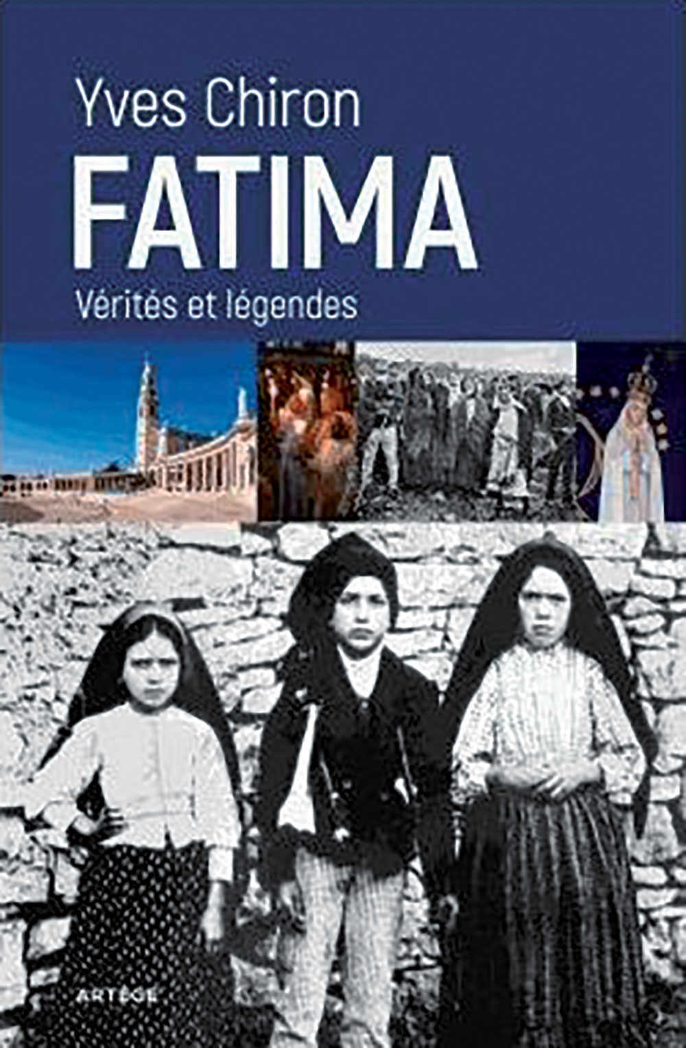 Fatima d’Yves Chiron - Politique Magazine 